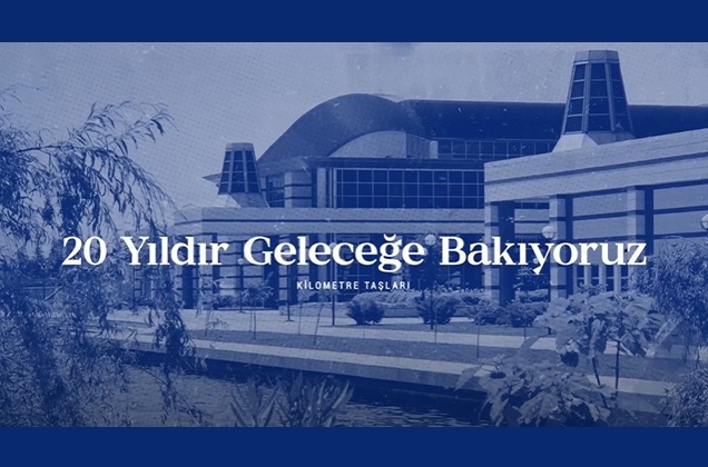 20 yıldır geleceğe bakıyoruz