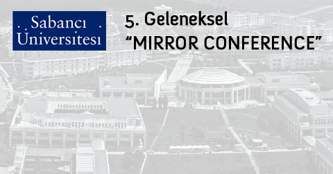 5. Geleneksel "MIRROR CONFERENCE" İstatistik Fizik ve Yoğun Madde Fiziği