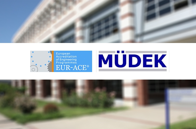 Mühendislik ve Doğa Bilimleri Fakültemizin MÜDEK Akreditasyon tarihleri güncellendi
