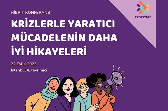 RESISTIRE Son Konferansı: Krizlerle Yaratıcı Mücadelenin Daha İyi Hikayeleri