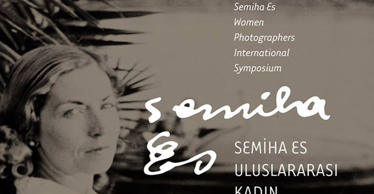 Semiha Es-Uluslararası Kadın Fotoğrafçılar Sempozyumu