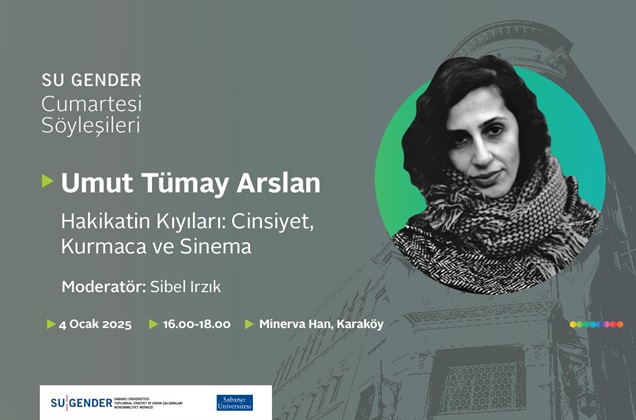 SU Gender Cumartesi Söyleşileri’nde Umut Tümay Arslan ile Buluşuyoruz