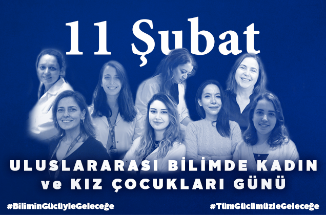 11 Şubat Uluslararası Bilimde Kadın ve Kız Çocukları Günü