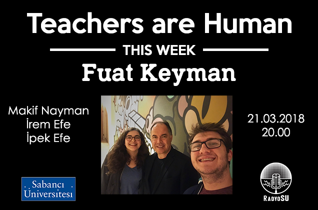 Teachers are Human'ın yeni konuğu Fuat Keyman