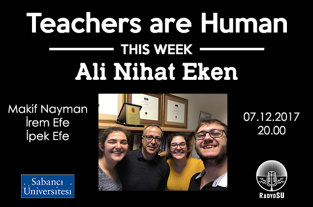 Teachers Are Human'ın yeni konuğu Ali Nihat Eken