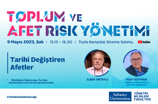&quot;Tarihi Değiştiren Afetler” Sabancı Üniversitesi’nde Ele Alınacak