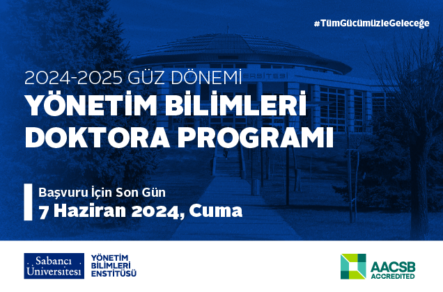2024-25 Güz Dönemi Yönetim Bilimleri Doktora Programı İçin Son Başvuru: 7 Haziran 2024