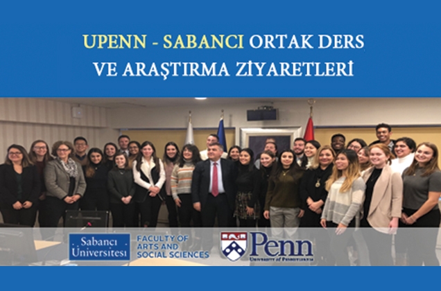 Sabancı Üniversitesi ve Pennslyvania Üniversitesi ortak ders ve araştırma ziyaretleri gerçekleşti