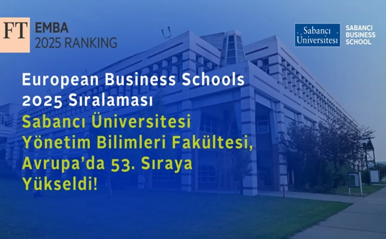 Sabancı Business School Remains at the Top in Türkiye