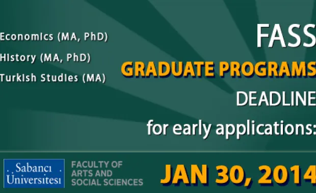 SABANCI UNIVERSITY FACULTY of ARTS and SOCIAL SCIENCES (FASS) GRADUATE PROGRAMS 2014 – 2015 FALL EARLY APPLICATIONS