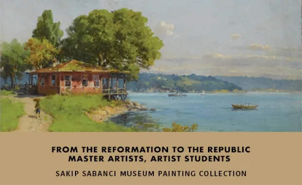 New Exhibition at Sakıp Sabancı Museum: “From the Reformation to the Republic: Master Artists, Artist Students”