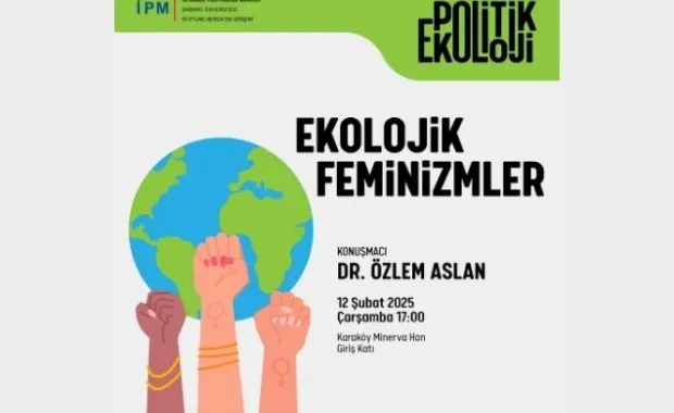 Politik Ekoloji Serisinin 3. Seminerine Özlem Aslan Konuk Oluyor