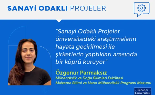 Sanayi Odaklı Projeler üniversitedeki araştırmaların hayata geçirilmesi ile şirketlerin yaptıkları arasında bir köprü kuruyor