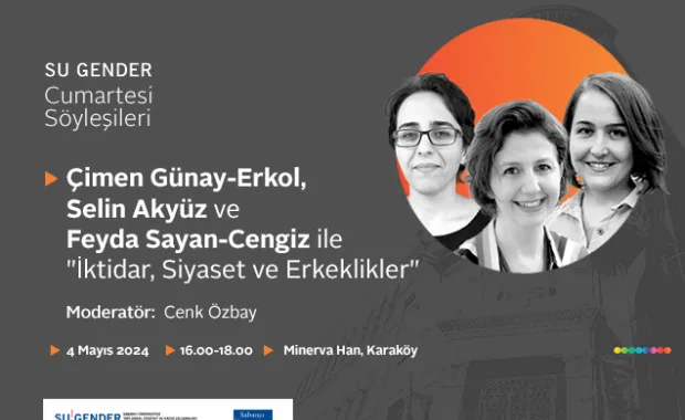 SU Gender Cumartesi Söyleşileri, Çimen Günay-Erkol, Selin Akyüz ve Feyda Sayan-Cengiz&#039;i Konuk Ediyor