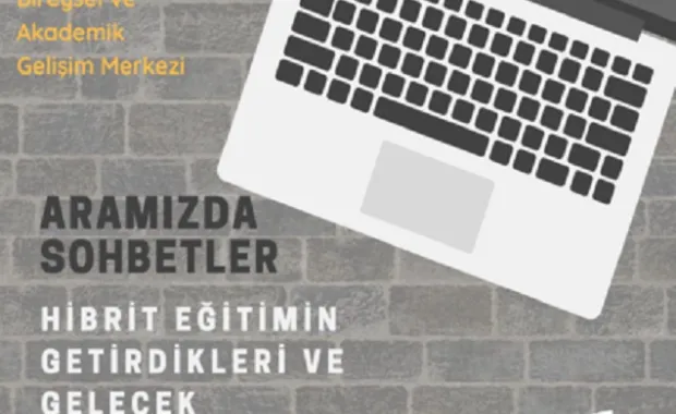 BAGEM Aramızda Sohbetler Hibrit Eğitim Konusuyla Başlıyor