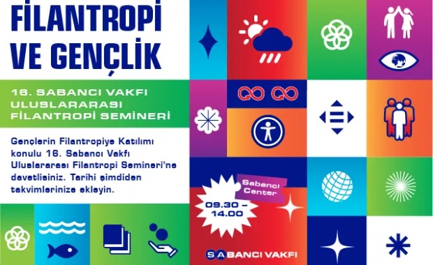 16. Sabancı Vakfı Uluslararası Filantropi Semineri’ne Davetlisiniz!