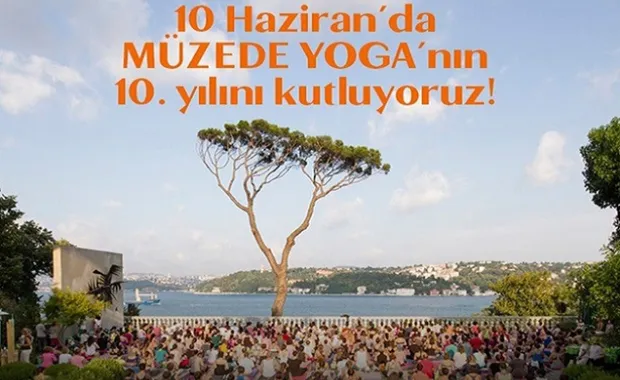 Müzede Yoga, 10 Haziran’da 10. Yılını Kutluyor