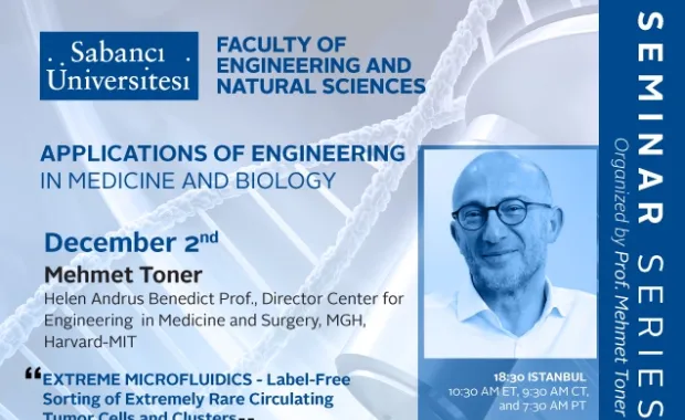 Mehmet Toner'den "EXTREME MICROFLUIDICS -Label-Free Sorting of Extremely Rare Circulating Tumor Cells and Clusters" semineri