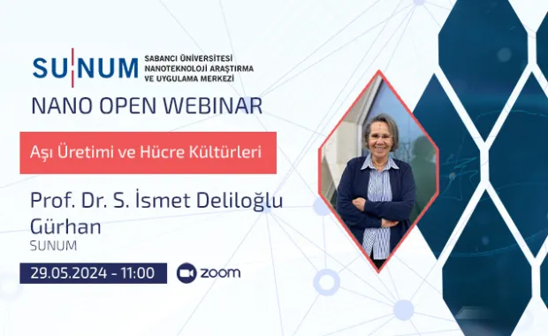 Nano Open Webinarı: Aşı Üretimi ve Hücre Kültürleri