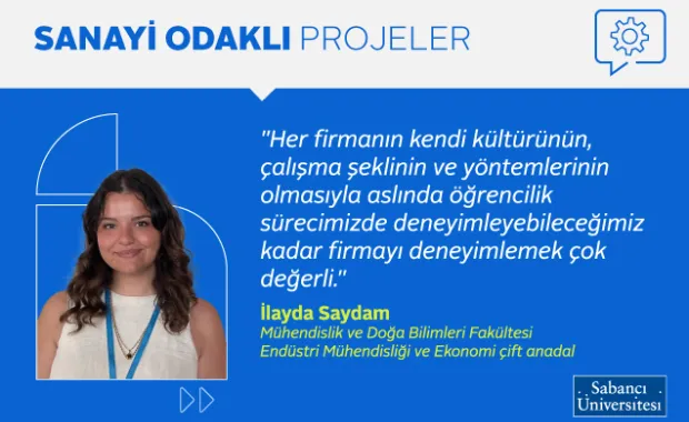 Sanayi Odaklı Projeler ENS 491 Mezuniyet Programı Röportajı: İlayda Saydam