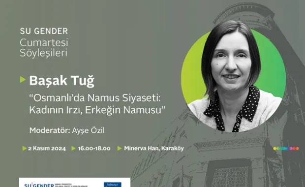SU Gender Cumartesi Söyleşileri’nde Başak Tuğ ile Buluşuyoruz