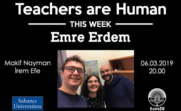 Teachers Are Human'ın yeni konuğu Emre Erdem