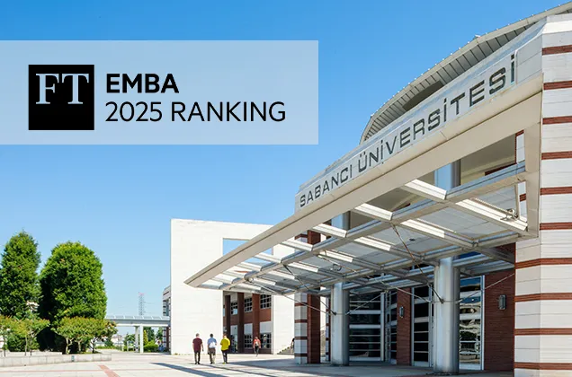 Financial Times’ın Executive MBA 2025 Listesi Açıklandı: Sabancı Yönetim Bilimleri Fakültesi Dünya Çapında İlk 50’de