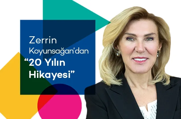 Zerrin Koyunsağan'dan 20 Yılın Hikayesi