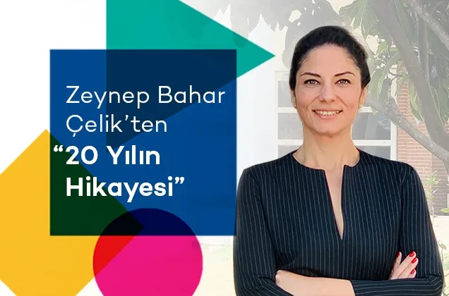 Zeynep Bahar Çelik'ten 20 Yılın Hikayesi