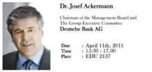 Deutsche Bank CEO Josef Ackermann to give a lecture in FMAN’s Executive Seminars