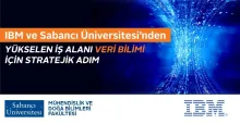 IBM and Sabancı University take a strategic step in the rising field of data science