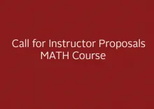 Call for Instructor Proposals - MATH Course