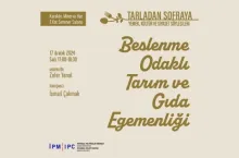 The seventh event of the “From Farm to Table: Food, Culture, and Politics Talks” series will feature İsmail Çakmak