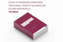COVID-19 Pandemisi Sürecinde Toplumsal Cinsiyet Çalışmaları İzleme Raporu Resmi