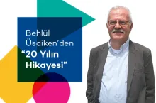 Behlül Üsdiken'den 20 Yılın Hikayesi