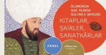 Ölümünün 500. Yılında Sultan II. Bayezid: Kitaplar, Şairler, Sanatkârlar