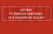 Eğitimde İyi Örnekler Konferansı 2018 başvuruları başladı