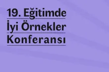 19. Eğitimde İyi Örnekler Konferansı’na Davetlisiniz