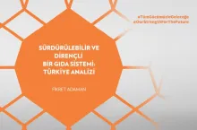 Sürdürülebilir ve Dirençli Bir Gıda Sistemi: Türkiye Analizi