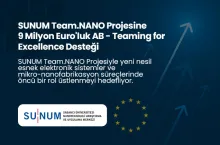 SUNUM Team.NANO Projesine 9 Milyon Euro&#039;luk AB - Teaming for Excellence Desteği