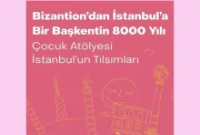 SSM’den Çocuk Atölyesi: "İstanbul’un Tılsımları"