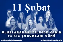 11 Şubat Uluslararası Bilimde Kadın ve Kız Çocukları Günü