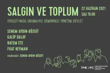 İstanbul Politikalar Merkezi’nden “Salgın ve Toplum” webinar serisi: “Siyaseti Nasıl Okumalıyız: Demokrasi, Yönetim, Devlet”