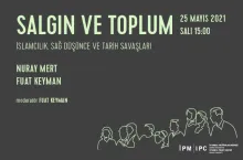 İstanbul Politikalar Merkezi’nden “Salgın ve Toplum” webinar serisi "İslamcılık, Sağ Düşünce ve Tarih Savaşları"