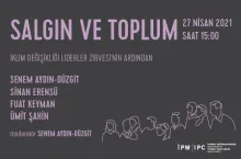 İstanbul Politikalar Merkezi’nden “Salgın ve Toplum” webinar serisi "İklim Değişikliği Liderler Zirvesi’nin Ardından"