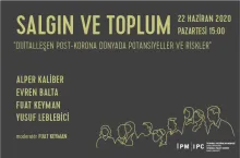 "Dijitalleşen Post-Korona Dünyada Potansiyeller ve Riskler"
