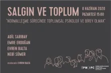"Normalleşme Sürecinde Toplumsal Psikoloji ve Birey Olmak"