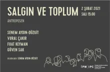 İstanbul Politikalar Merkezi’nden “Salgın ve Toplum” webinar serisi: "Antroposen"