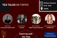 Öğrenci Kaynakları Ders Dışı Öğrenci Etkinlikleri: Tea Talks with CEO’s Catch Up with the Time