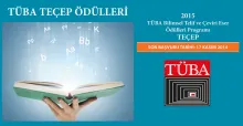 TÜBA-GEBİP ve TÜBA-TEÇEP ÖDÜLLERİ için 2015 yılı başvuruları başladı